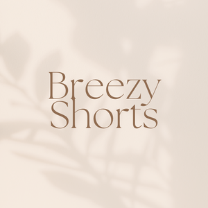 Breezy Shorts